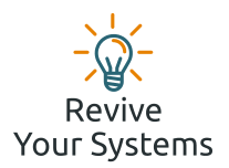 Revive Your Systems